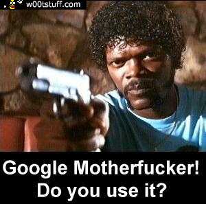 Google motherfucker!