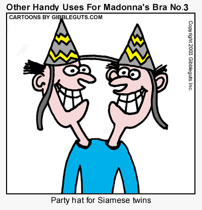 Maddona's Bra - Use #3