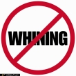 No whining