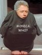 Funny pictures : Monica Who ?