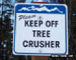 Tree crusher sign picture