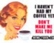 Funny pics mix: Haven't had my coffee picture