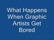 Funny videos : Graphic artists