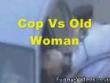 Funny videos : Cop vs old woman