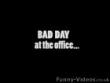 Funny videos : Having a bad day