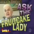 Funny videos : Ask the fruitcake lady 2