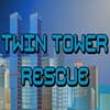 Action games : Twin Tower Rescue
